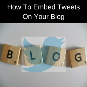 Embed Tweets On Blog