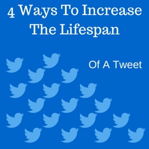 Increase Tweet Lifespan