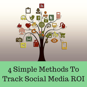 4 Simple Methods To Track Social Media ROI