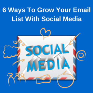 Grow Your Email List With Social Media