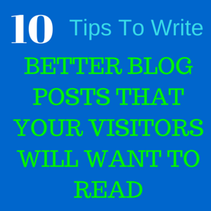 How To Write Better Blog Posts