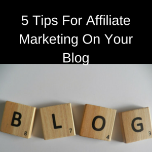 Affiliate Marketing On Your Blog