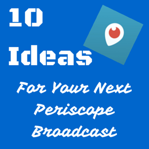 Periscope Tips