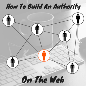 Build Authority On The Web