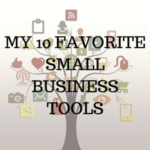 My Favorite Small Business Tools