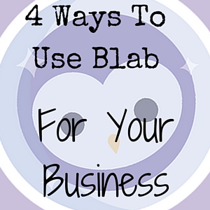 4 Ways To Use Blab For Your Business